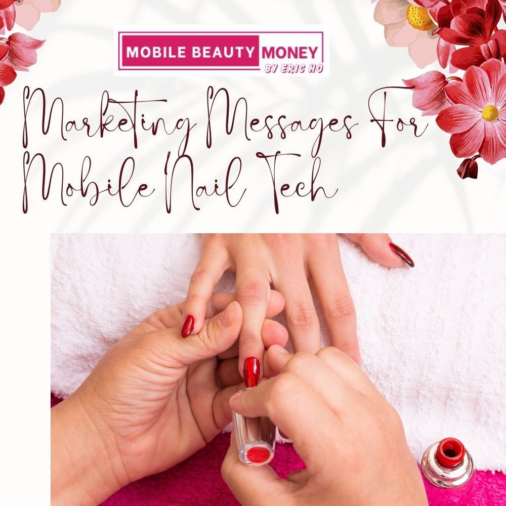 Marketing Messages For Mobile Nail Tech