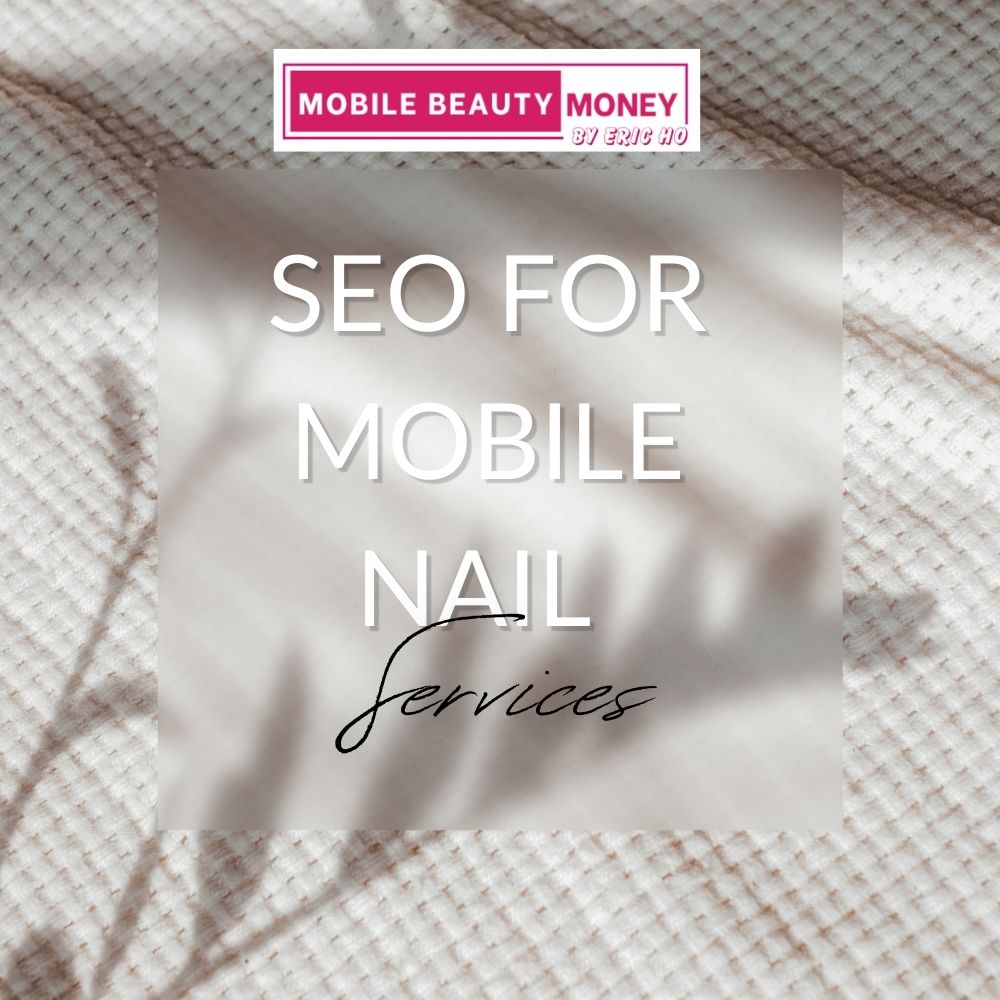 Seo For Mobile Nail Services