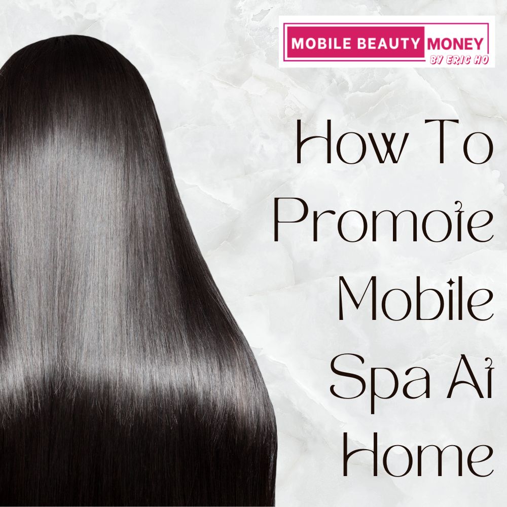 How To Promote Mobile Spa At Home