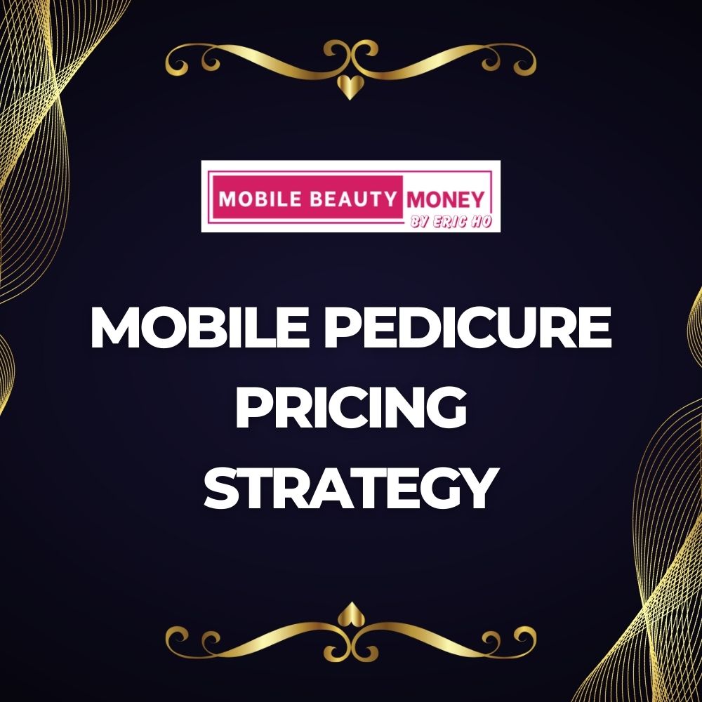 Mobile Pedicure Pricing Strategy