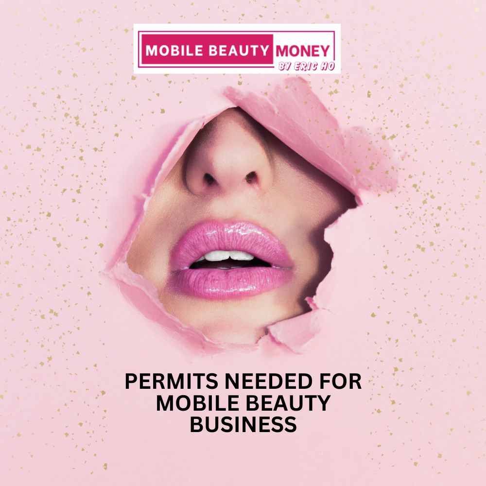 Permits Needed For Mobile Beauty Business
